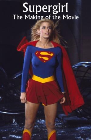 Supergirl: The Making of the Movie's Poster