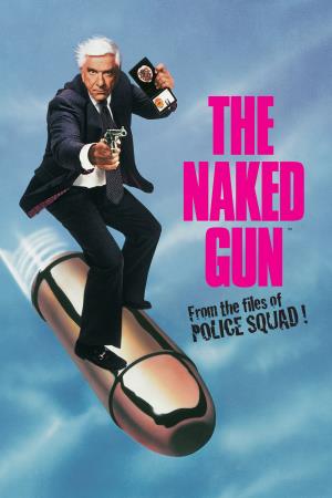 The Naked Gun: From the Files of Police Squad!'s Poster