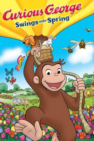 Curious George Swings Into Spring's Poster