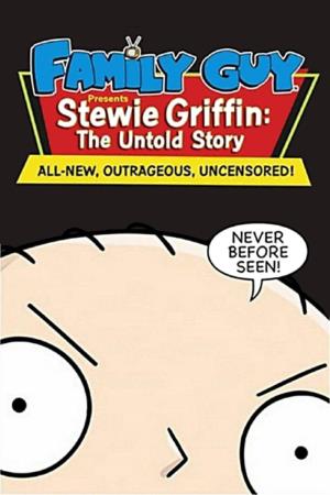 Family Guy Presents Stewie Griffin: The Untold Story's Poster