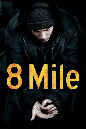 8 Mile's Poster