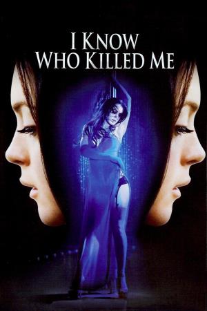 I know who killed me's Poster