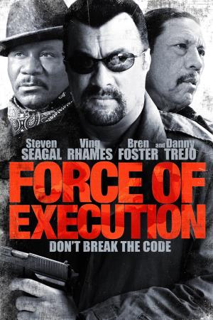 Force Of Execution's Poster