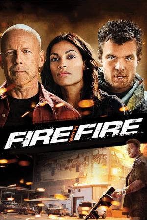 Fire With Fire's Poster