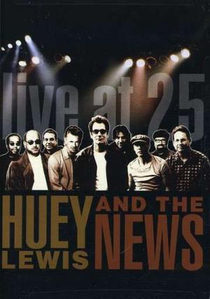 Huey Lewis & the News: Live at 25's Poster