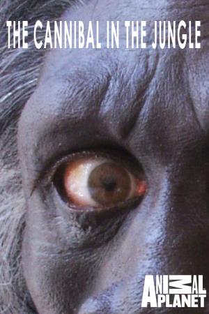 The Cannibal in the Jungle's Poster