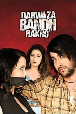Darwaza Bandh Rakho's Poster