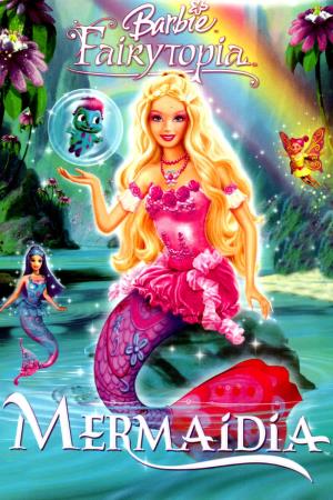 Barbie Fairytopia: Mermaidia's Poster