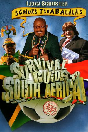 Schuks Tshabalala's Survival Guide to South Africa's Poster