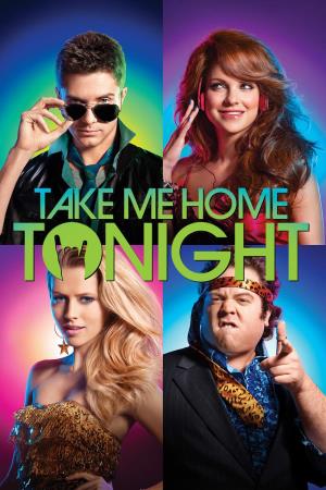 Take Me Home Tonight's Poster