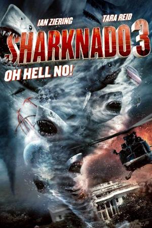 Sharknado 3 Oh Hell No's Poster