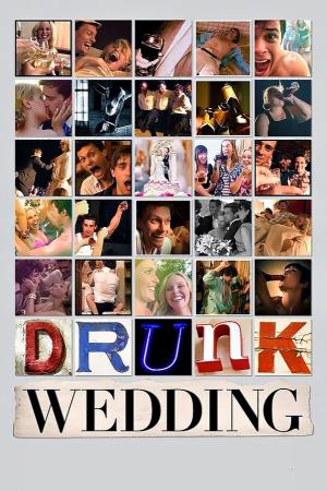 Drunk Wedding's Poster