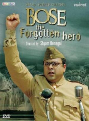 Netaji Subhas Chandra Bose The Forgotten Hero's Poster