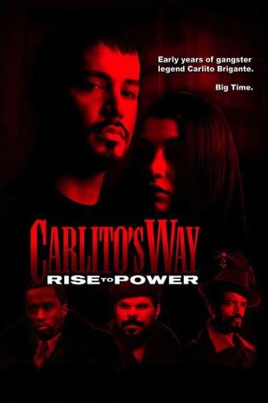 Carlito's Way: Rise To Power's Poster