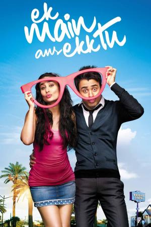 Ek Main Aur Ekk Tu's Poster