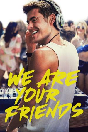 We Are Your Friends's Poster
