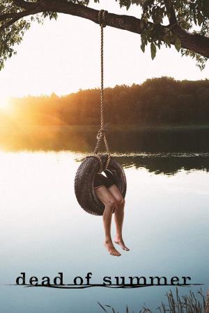 Dead Of Summer's Poster
