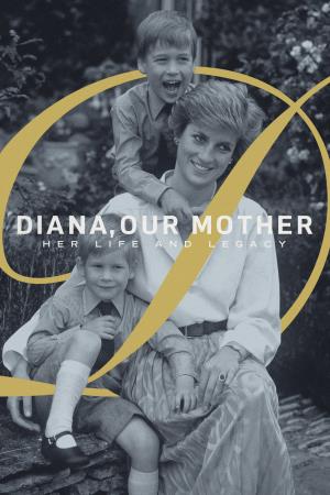 Diana, Our Mother: Her Life and Legacy's Poster