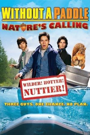 Without A Paddle: Nature's Calling's Poster