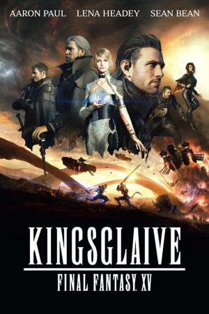 Kingsglaive: Final Fantasy XV's Poster