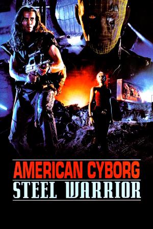 American Cyborg Steel Warrior's Poster