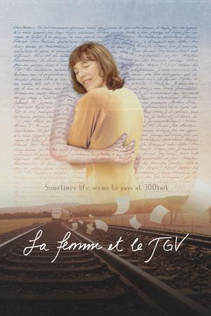 La Femme Et Le Tgv's Poster