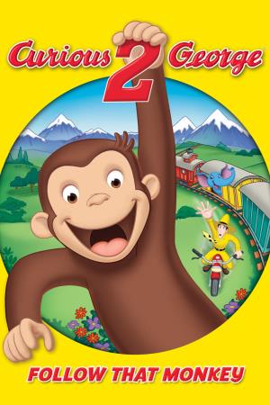 Curious George 2: Follow That Monkey!'s Poster