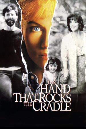 The Hand That Rocks The Cradle's Poster