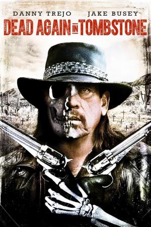 Dead Again In Tombstone's Poster