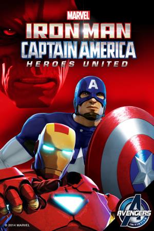 Iron Man & Captain America: Heroes United's Poster