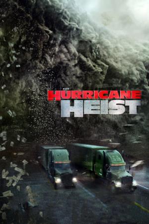 The Hurricane Heist's Poster