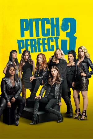 Pitch Perfect 3's Poster