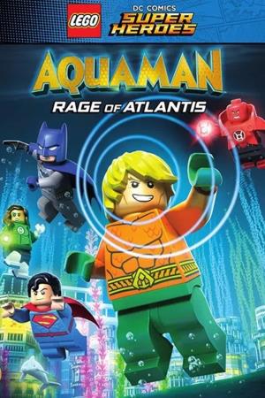 LEGO DC Comics Super Heroes: Aquaman - Rage of Atlantis's Poster