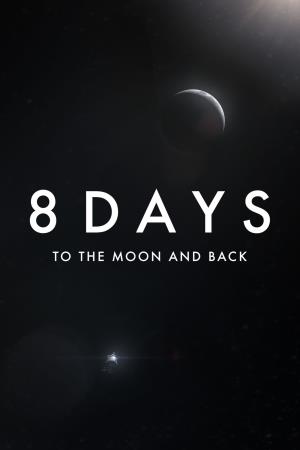 8 Days: To The Moon And Back's Poster