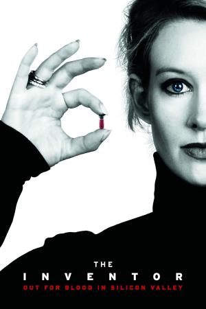 The Inventor: Out for Blood in Silicon Valley's Poster