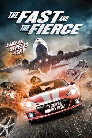 The Fast And The Fierce's Poster