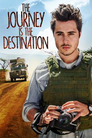 The Journey & The Destination's Poster