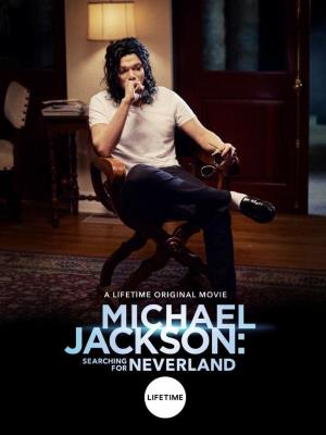 Michael Jackson: Searching for Neverland's Poster