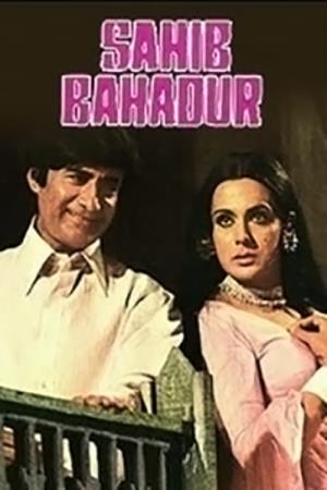 Saheb Bahadur's Poster
