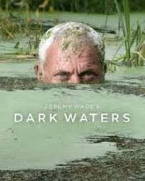 Jeremy Wade's Dark Waters's Poster
