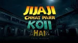 Jijaji Chhat Par Koi Hai's Poster