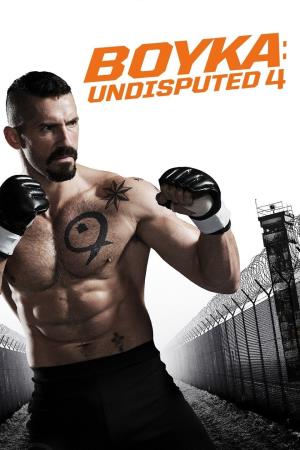 Boyka: Undisputed IV's Poster