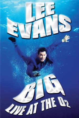 Lee Evans: Big - Live At The O2's Poster