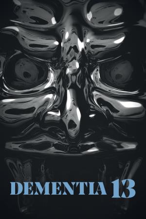 Dementia 13's Poster