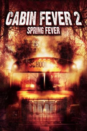 Cabin Fever 2: Spring Fever's Poster