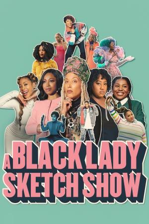 A Black Lady Sketch Show's Poster