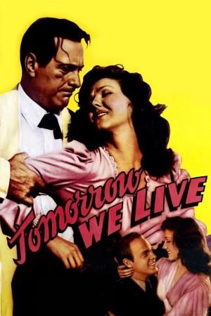 Tomorrow We Live's Poster
