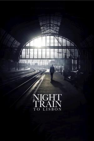 Night Train To Lisbon's Poster