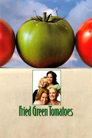 Fried Green Tomatoes's Poster