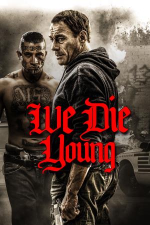 We Die Young's Poster